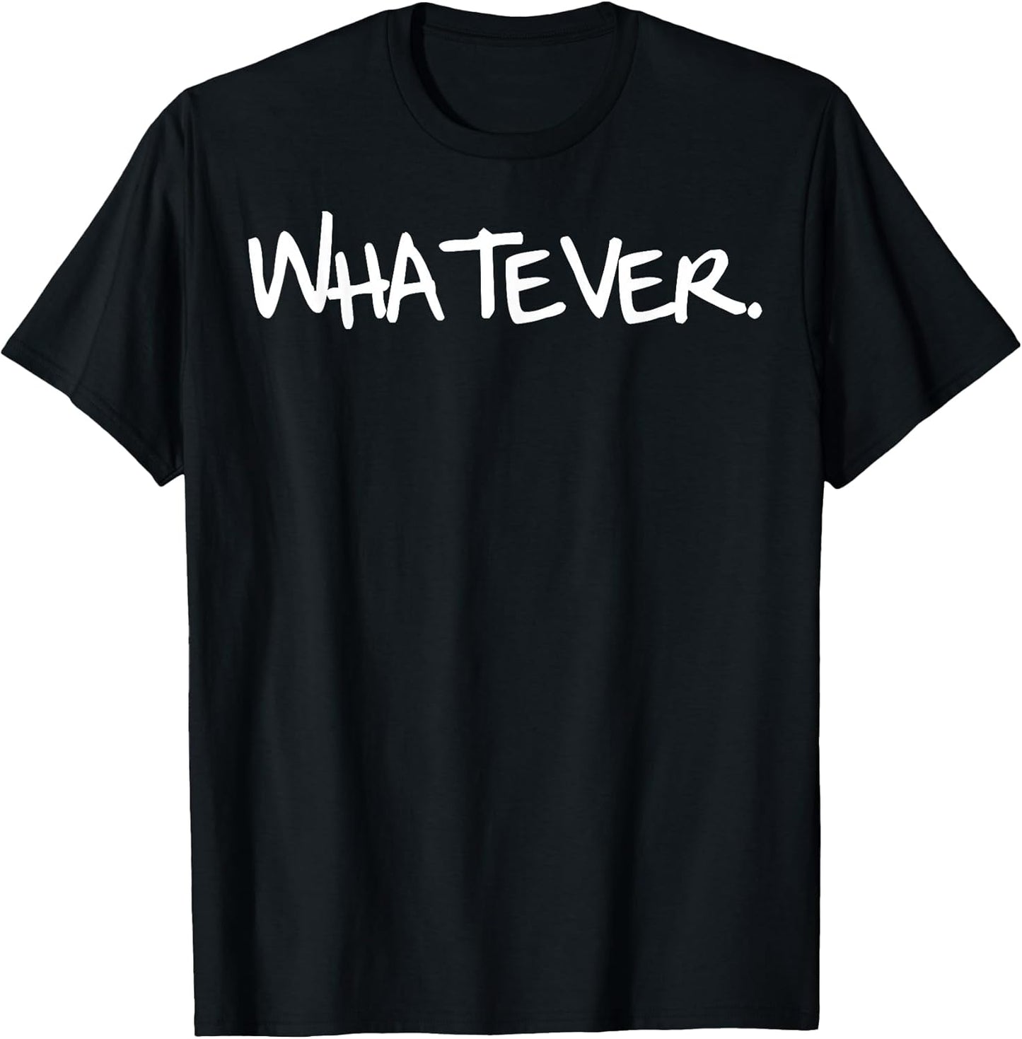 Men, Women Kids Funny Whatever Birthday Gift Idea One Word T-Shirt