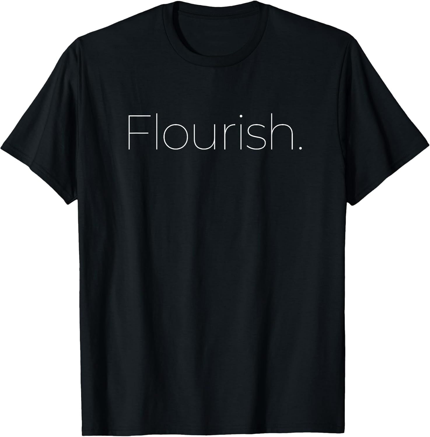 Flourish Minimalist Personal Transformation T-Shirt