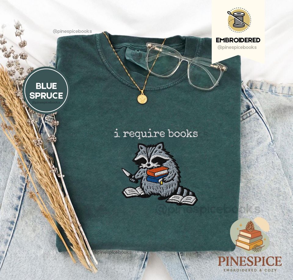 I Require Books Embroidered T-Shirt, Chaotic Raccoon Reader T-Shirt, Comfort Colors Embroidered T-Shirt, Funny Bookworm T-Shirt