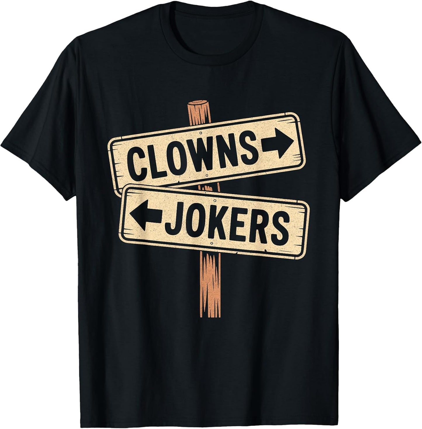 Vintage Direction Clowns to The Left Jokers to The Right T-Shirt