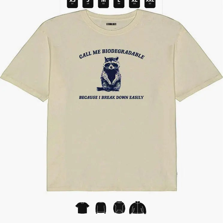 Call Me Biodegradable  - Unisex T-Shirt, Gifts