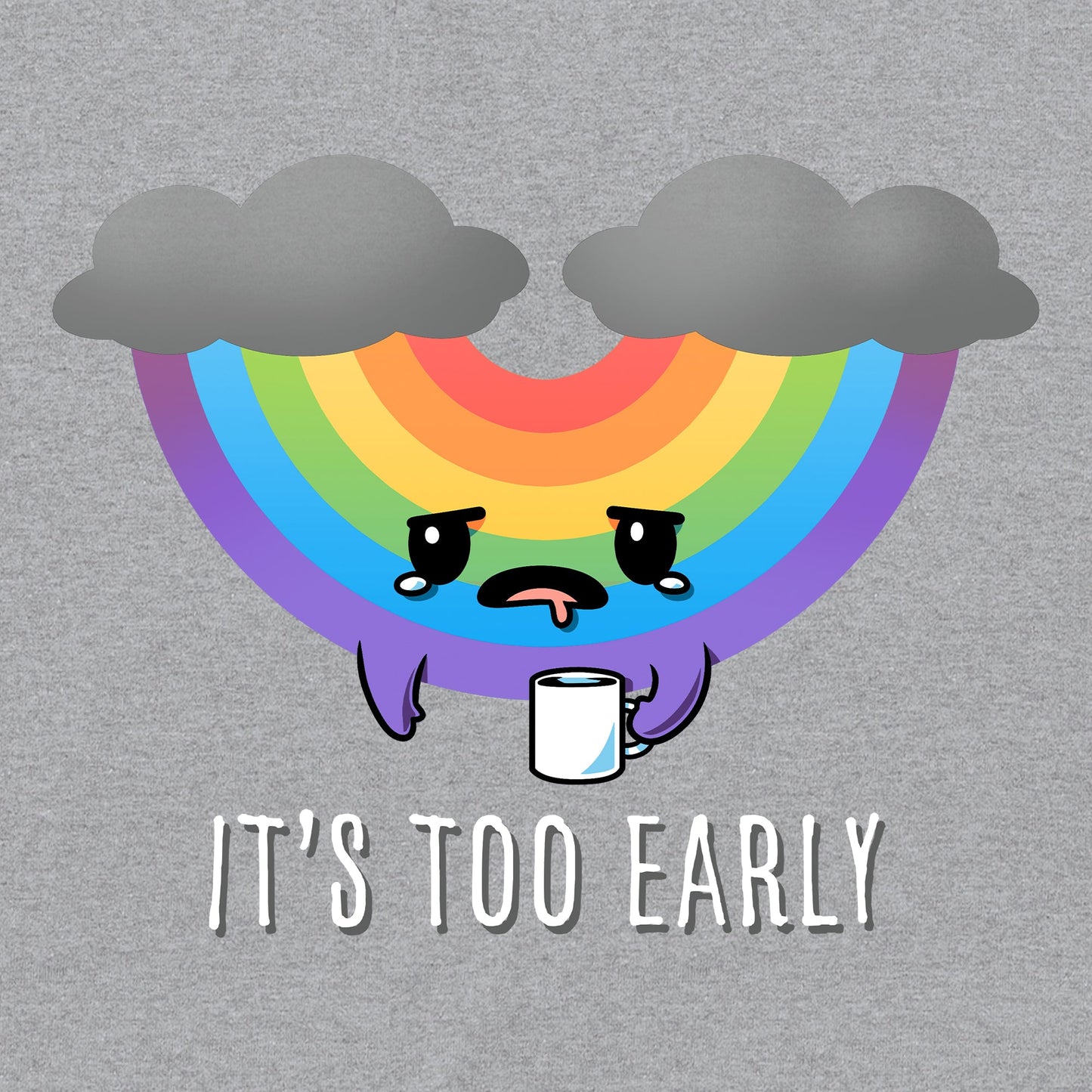 It's Too Early (Rainbow)