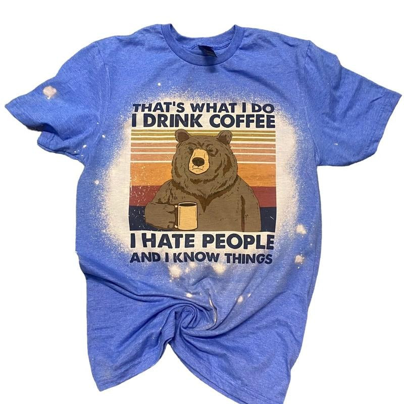 I drink coffee and Know things t-shirt