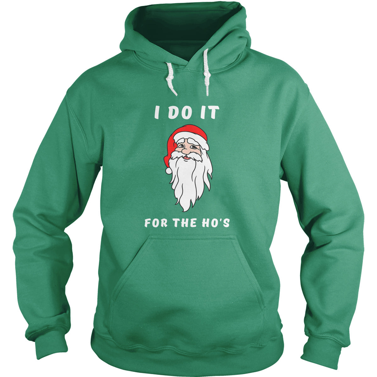 I Do it For The Ho's Hoodies