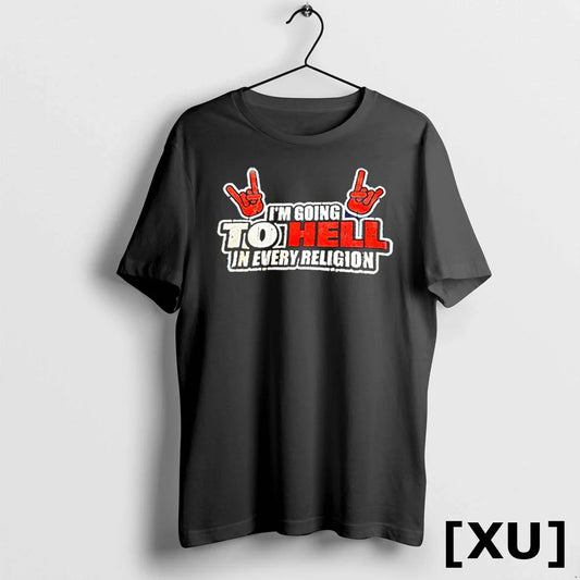 Im Going To Hell In Every Religion Tshirts Sweater