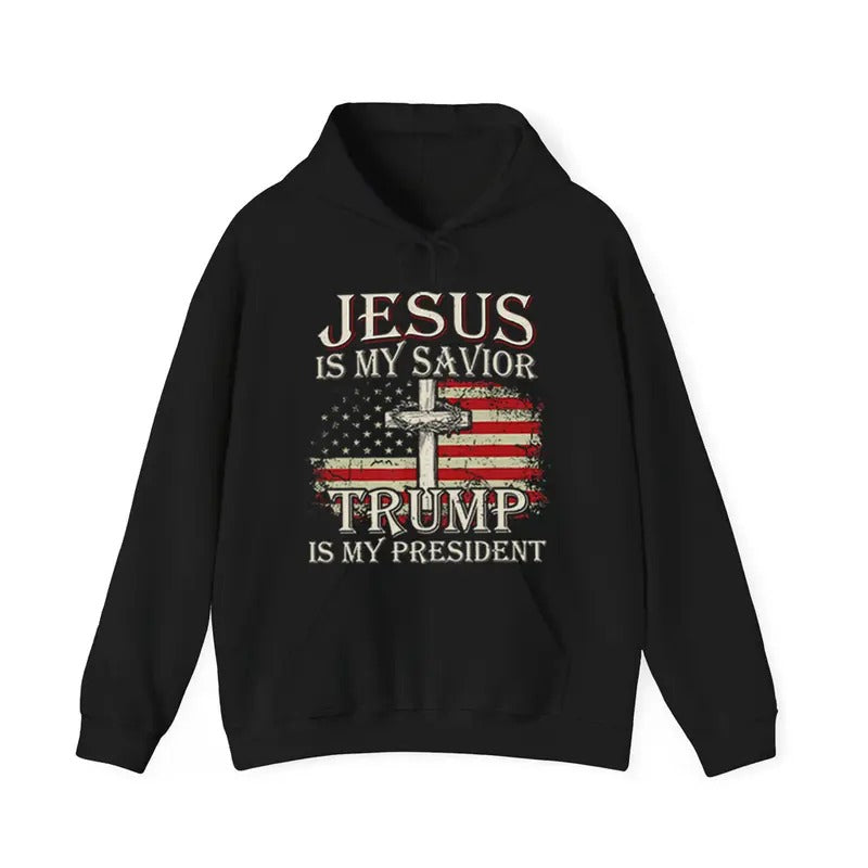 Jesus Is My Savior, My President Hoodie Casual Street Style Fleece Fabric Pullover Hooded Sweatshirt for Women for Men, Perfect Gift