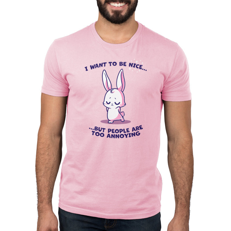 I Want to Be Nice...