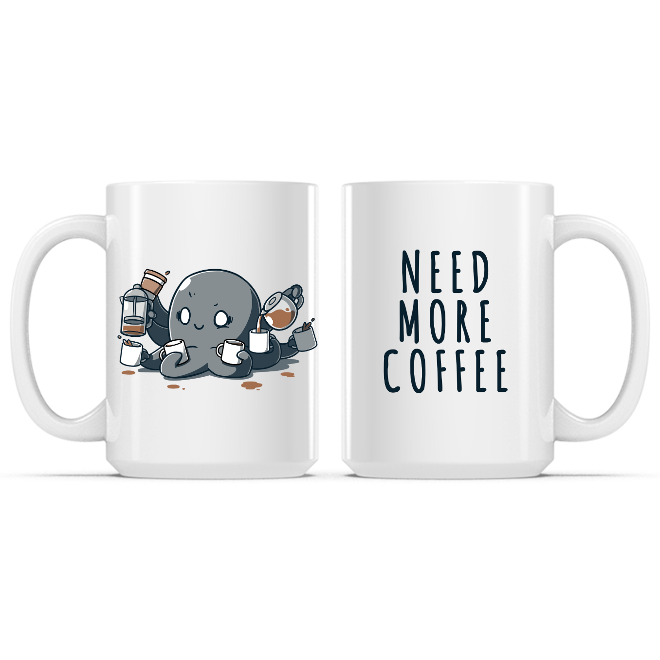 Need More Coffee (Octopus) Mug