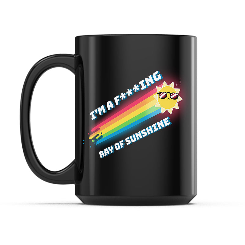 I'm a F***ing Ray of Sunshine Mug