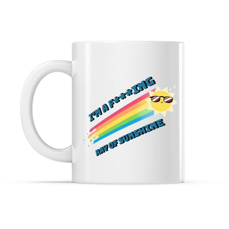 I'm a F***ing Ray of Sunshine Mug