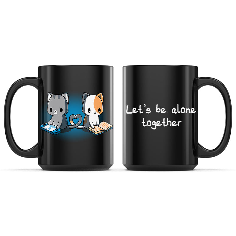 Let's Be Alone Together Mug