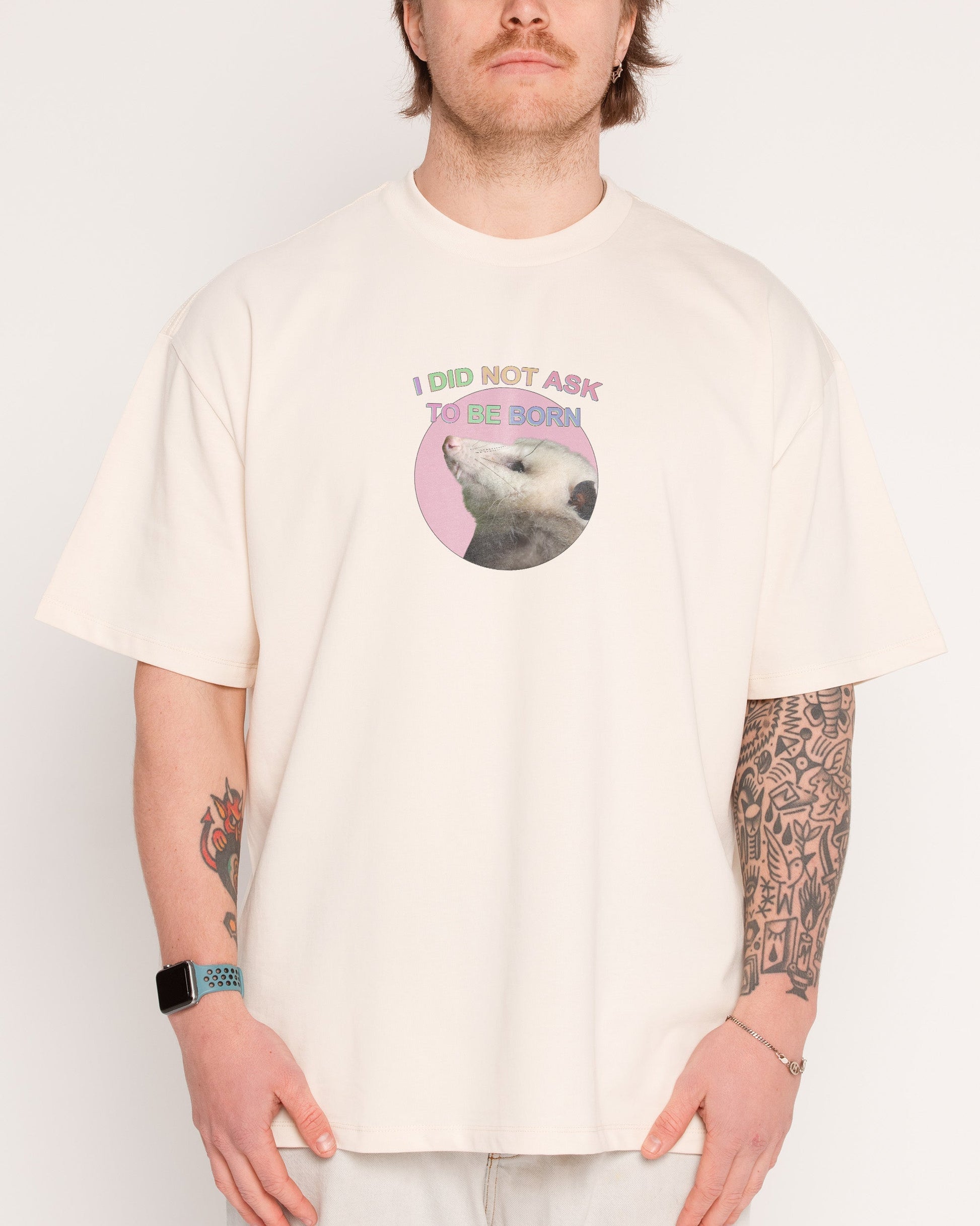 I Did Not Ask Oversized Tee