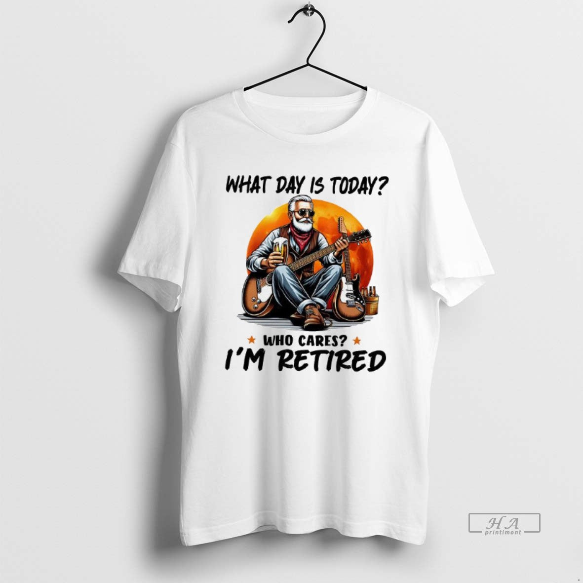 Official What Day Is Today Who Cares Im Retired Electric Guitar Beer Retirement
