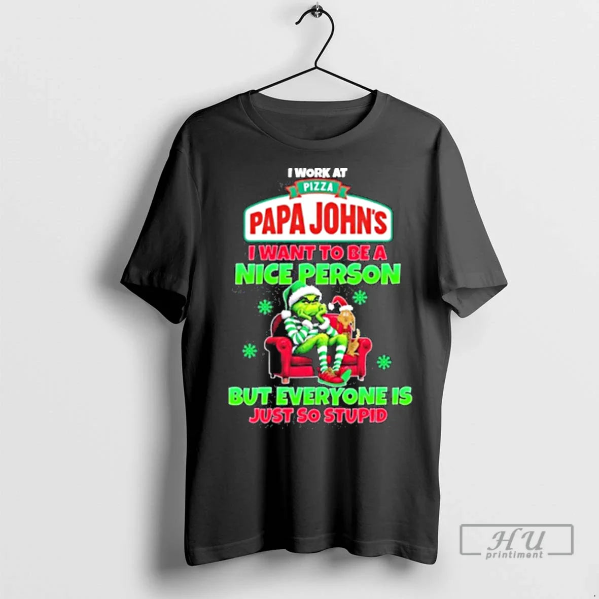 Officials Santa Grinch I Work At Papa Johns Logo I Want To Be A Nice