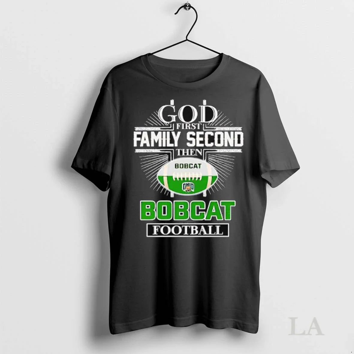 Original God First Family Second Then Ohio Bobcats Football Ladies