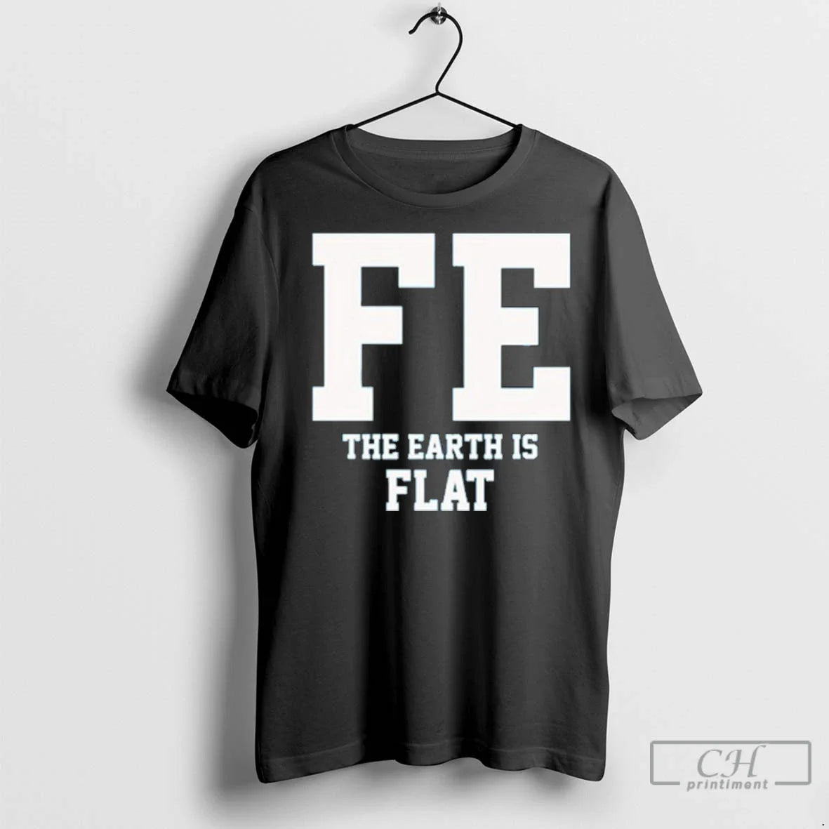 Premium Fe The Earth Is Flat