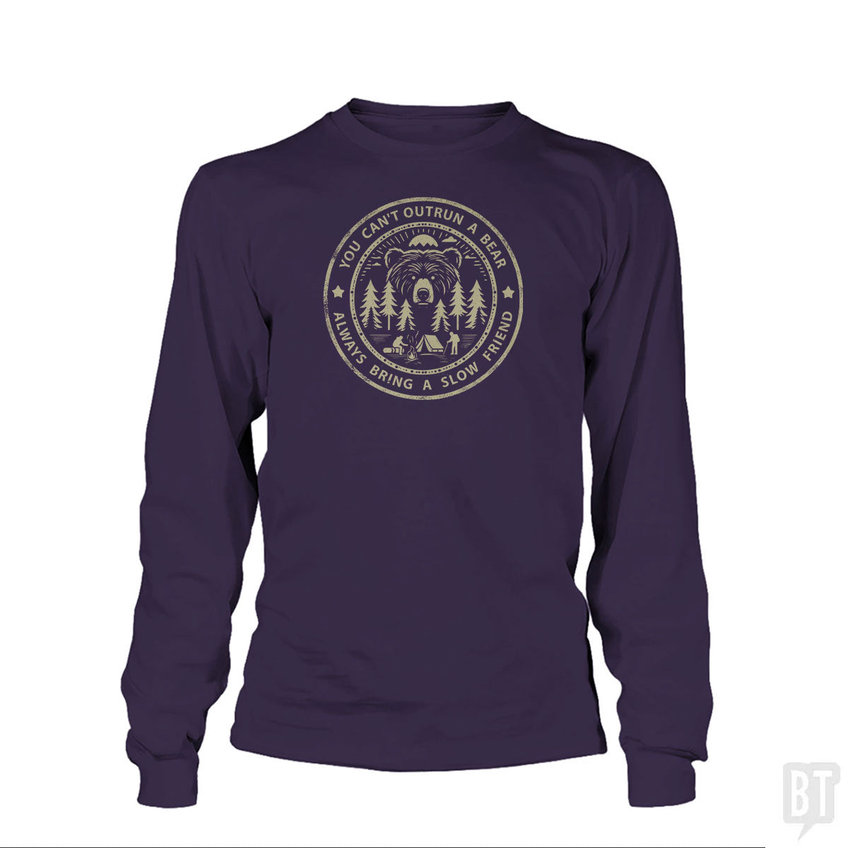 You Can't Outrun A Bear Long Sleeve