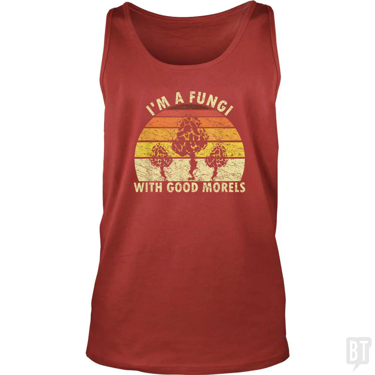 I'm A Fungi With Good Morels Tank Top