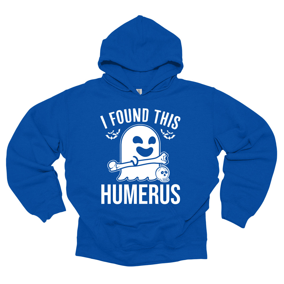 I Found This Humerus Hoodie