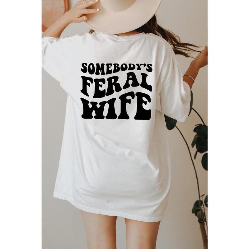 Somebody's feral wife Shirt, Sarcastic Shirt, Wife Shirt, Feral Ass Mama, Aesthetic Shirt, Funny Wife Shirt, Wifey Shirt