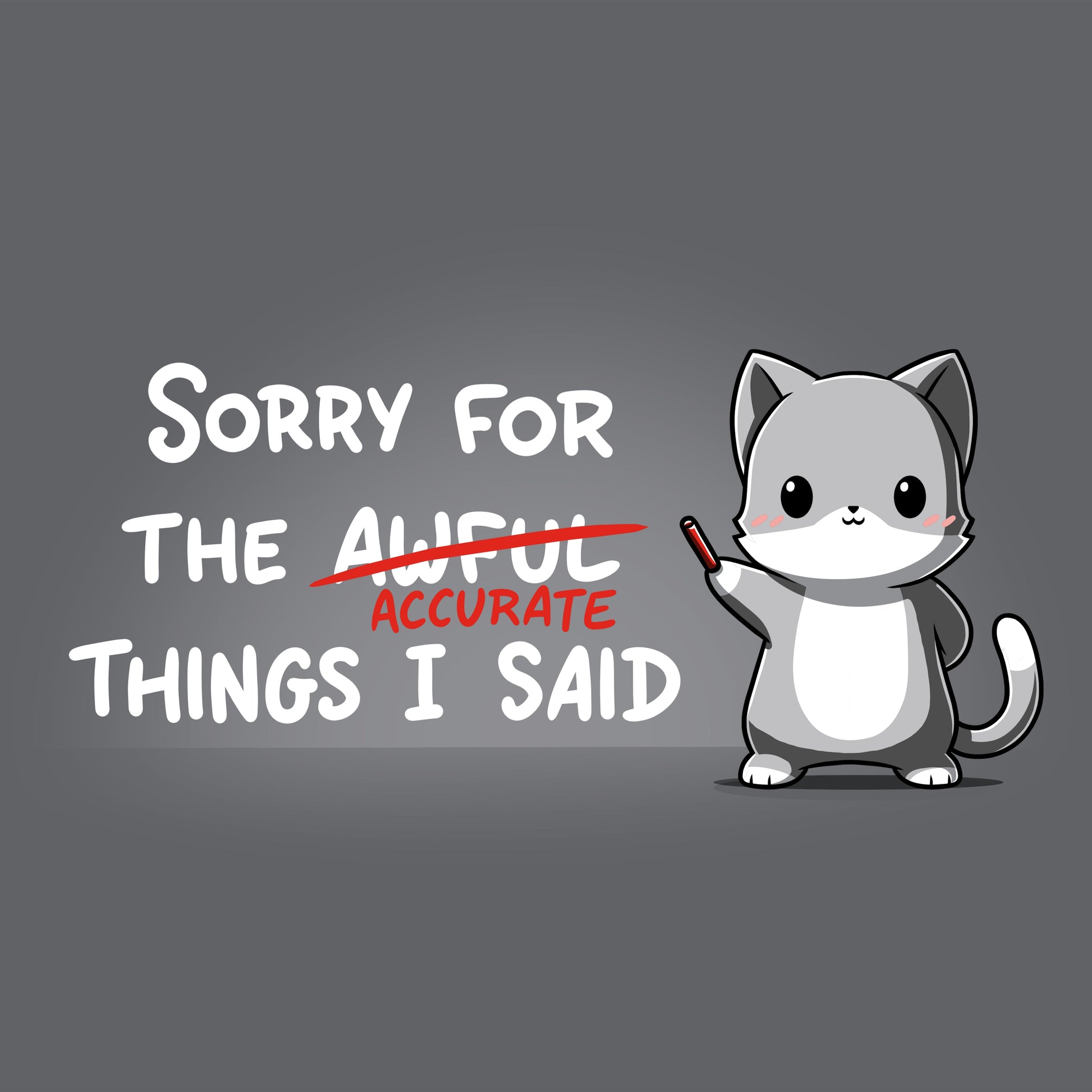 Sorry For the Accurate Things I Said