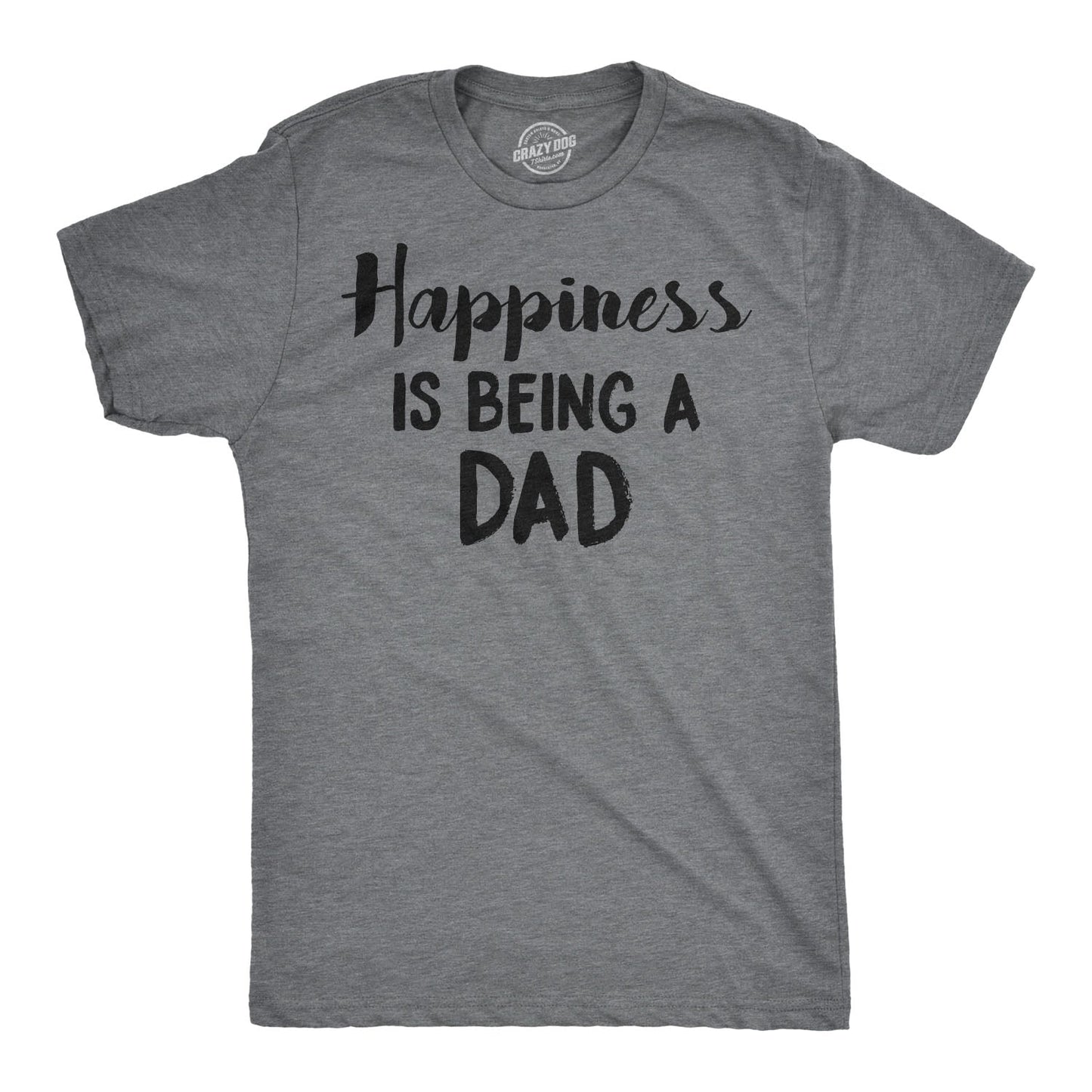 Happiness Is Being a Dad Men's T Shirt