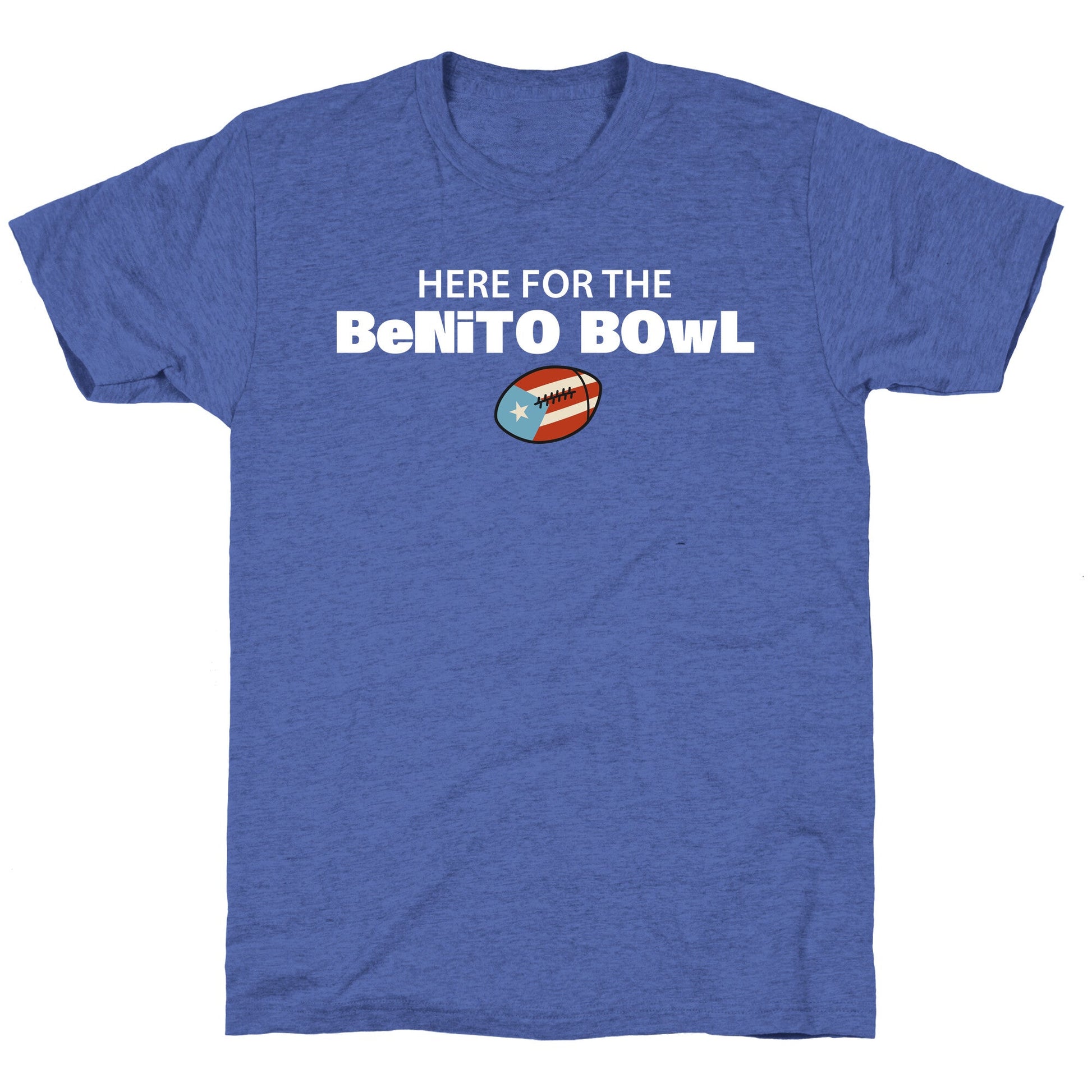 Here for the Benito Bowl Unisex Triblend Tee