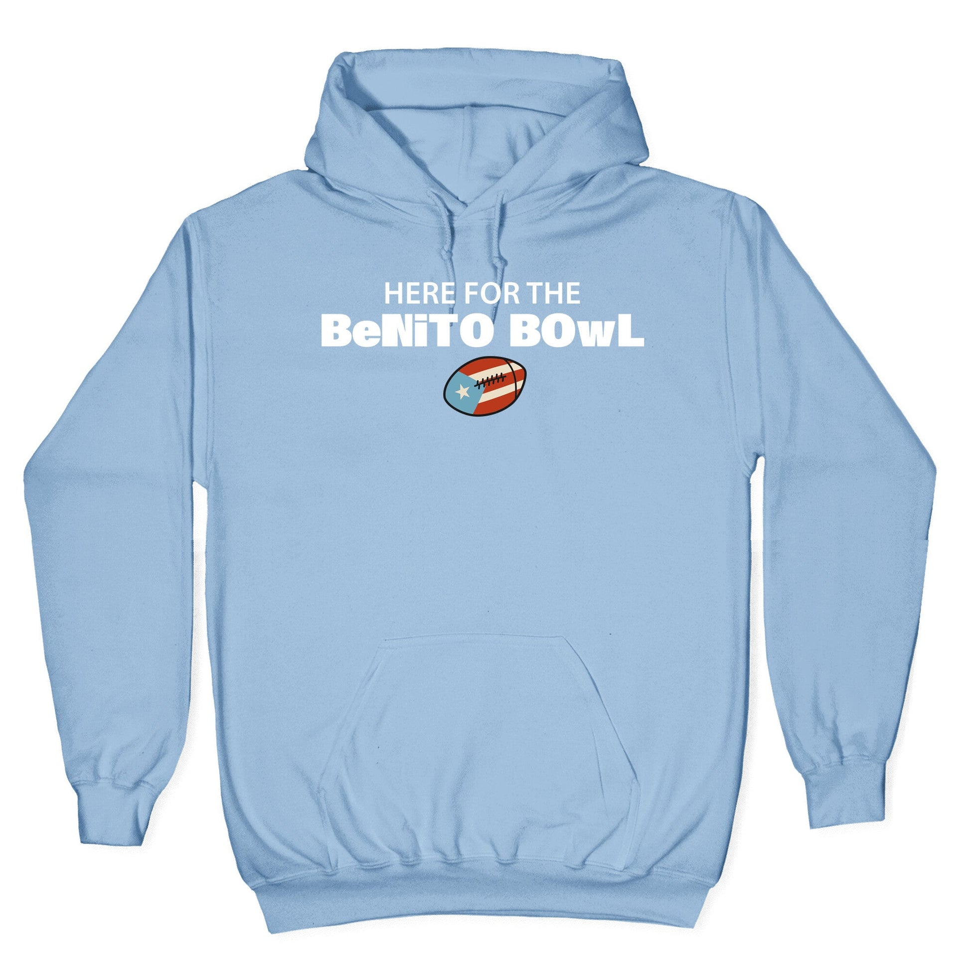 Here for the Benito Bowl Hoodie