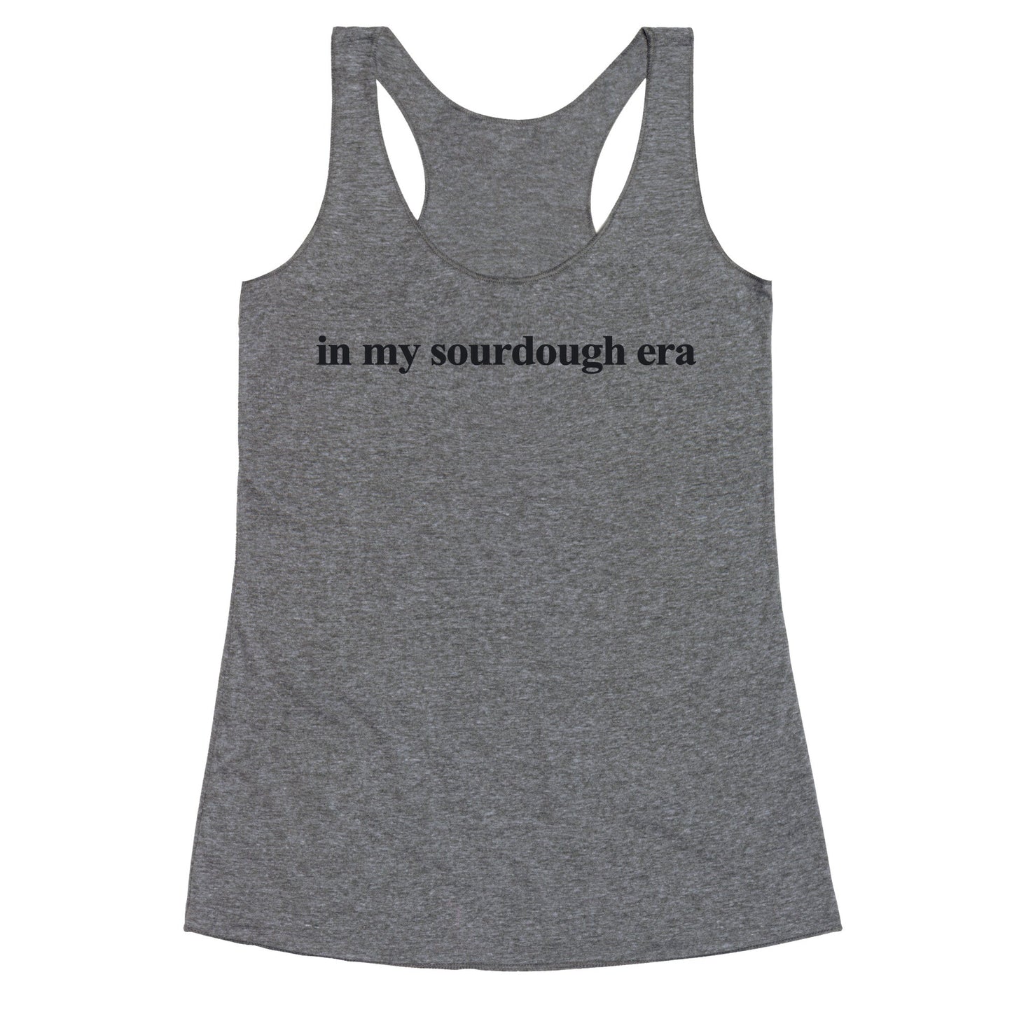 In My Sourdough Era Racerback Tank