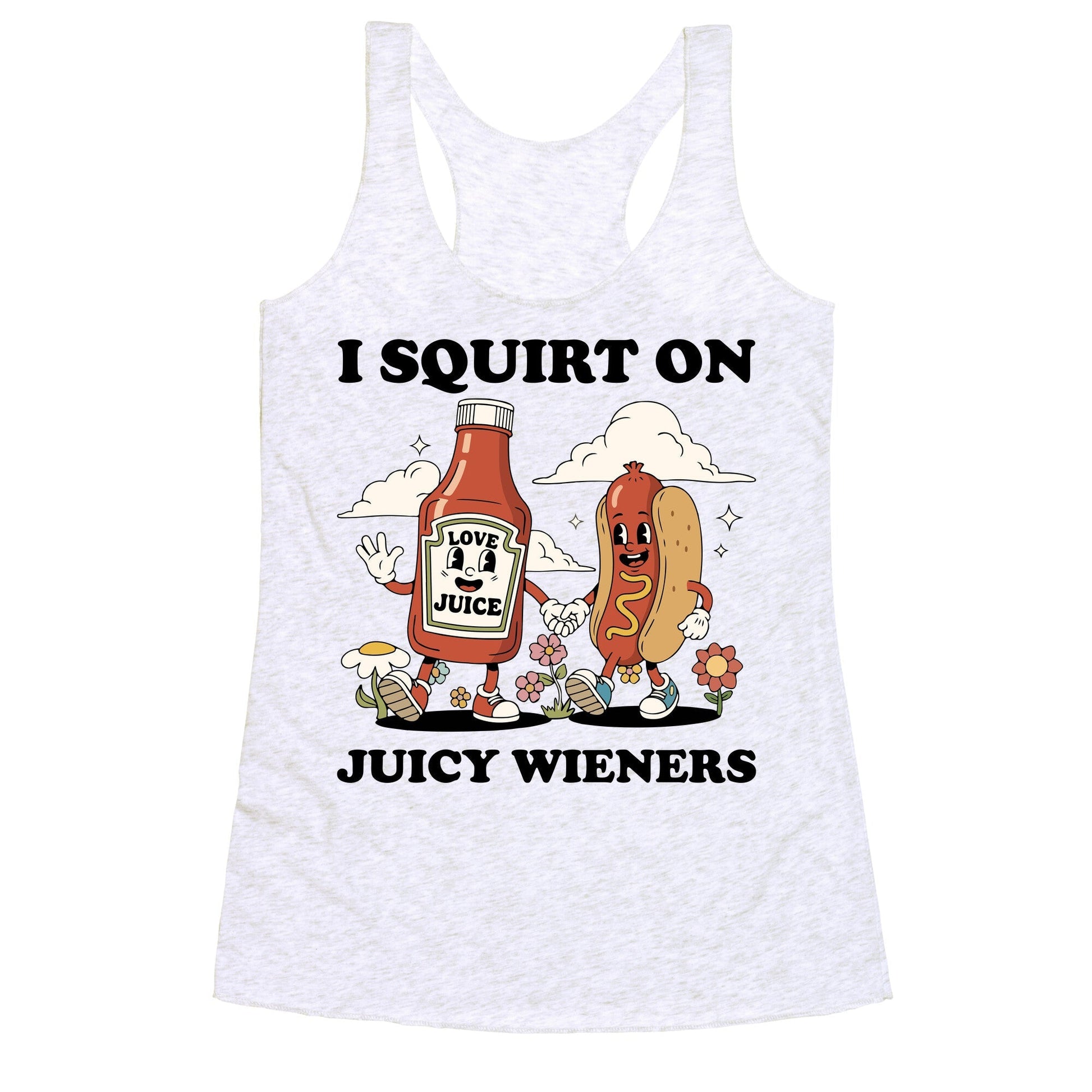 I Squirt on Juicy Wieners Racerback Tank
