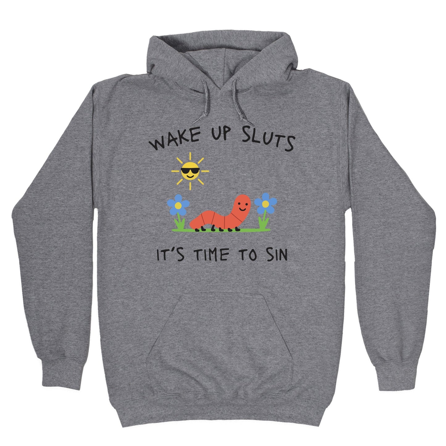 Wake Up Sluts its Time to Sin Hoodie