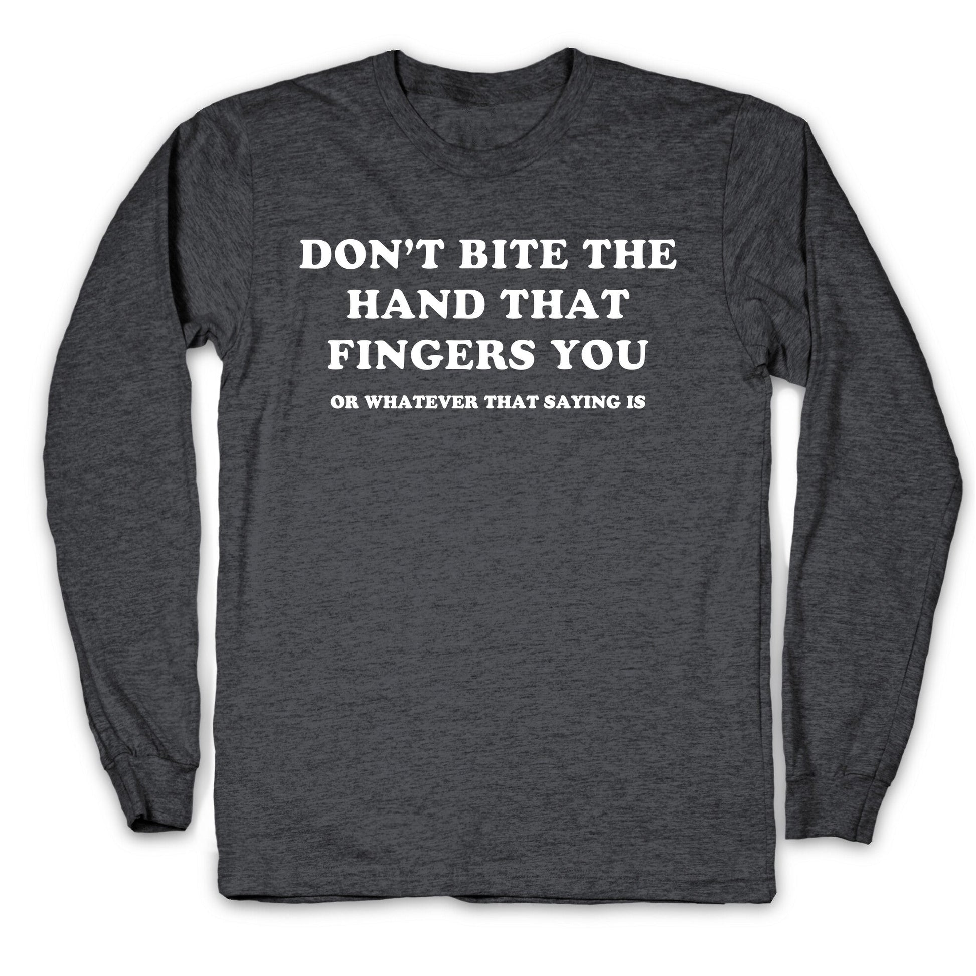 Dont Bite Longsleeve Tee