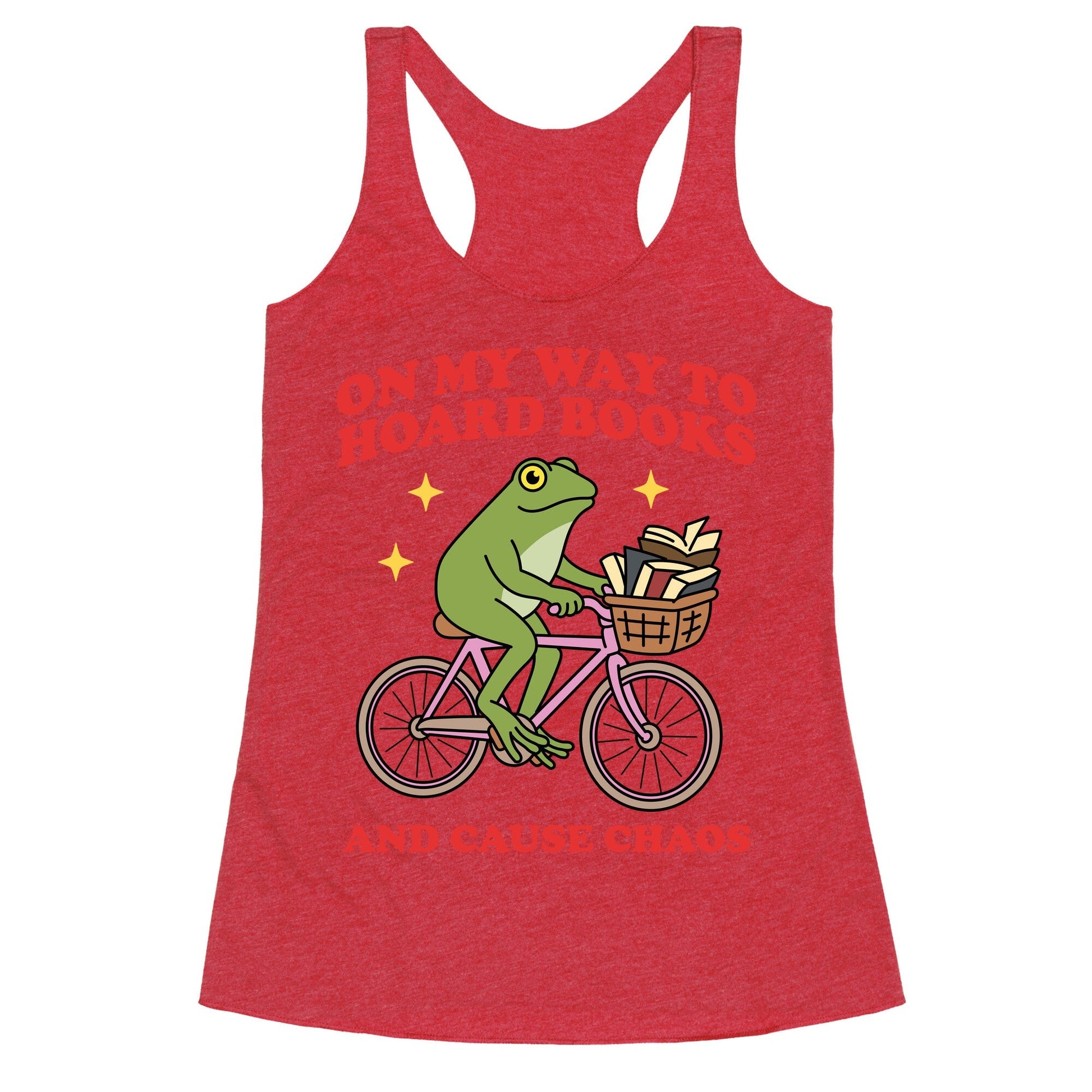 On my Way to Hoard Books and Cause Chaos Racerback Tank