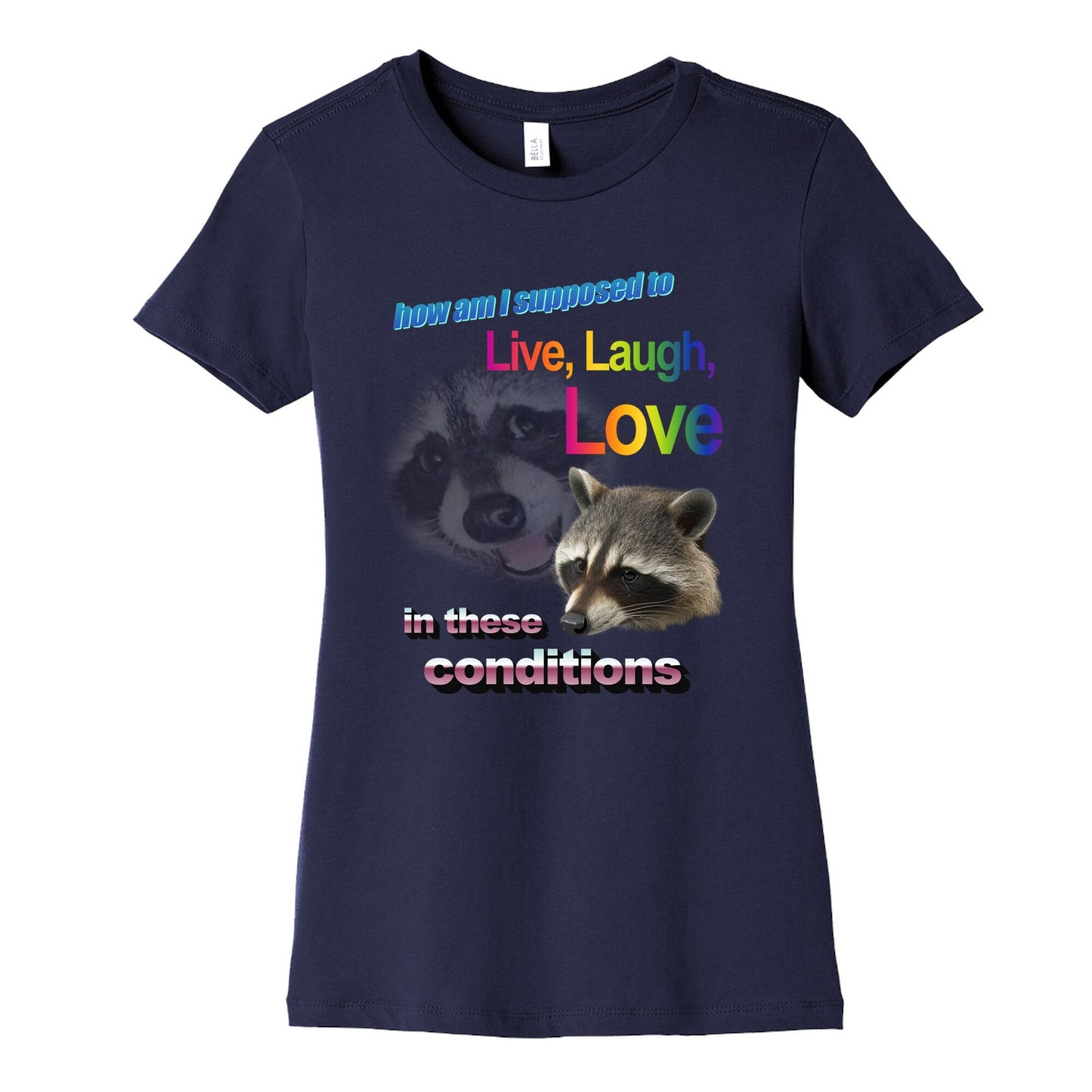 Live Laugh Love Raccoon Womens Cotton Tee