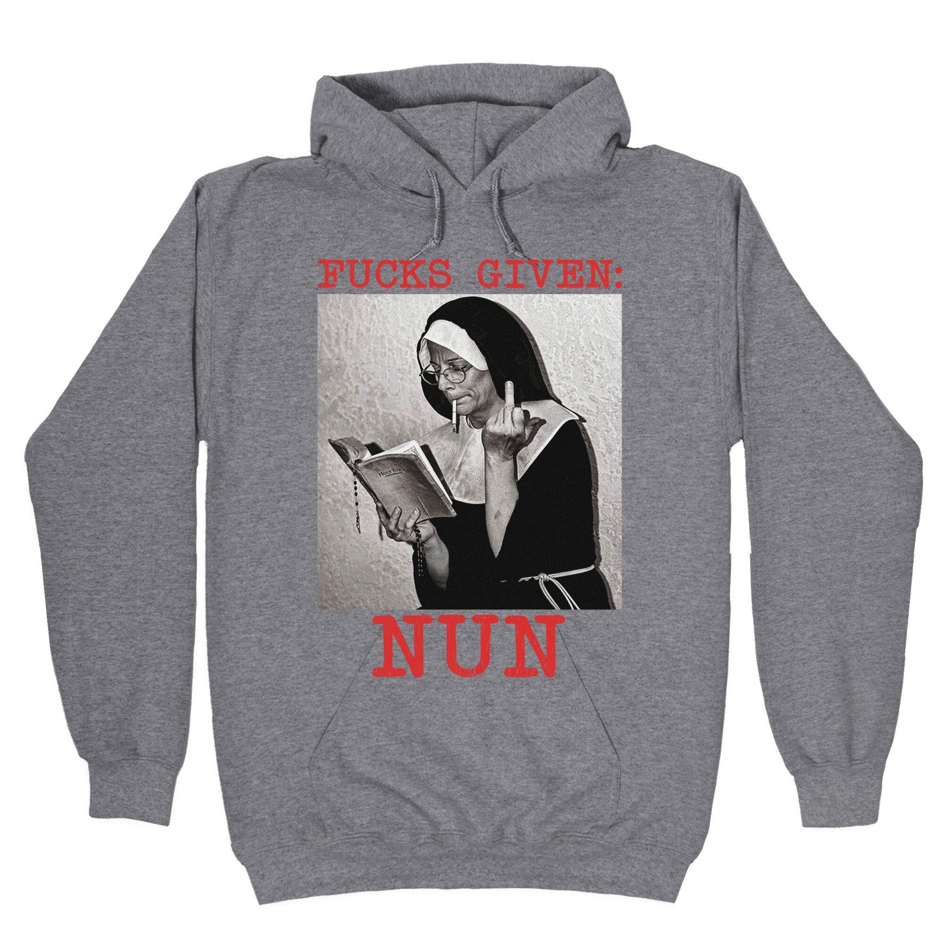 Fucks Given: Nun Hoodie