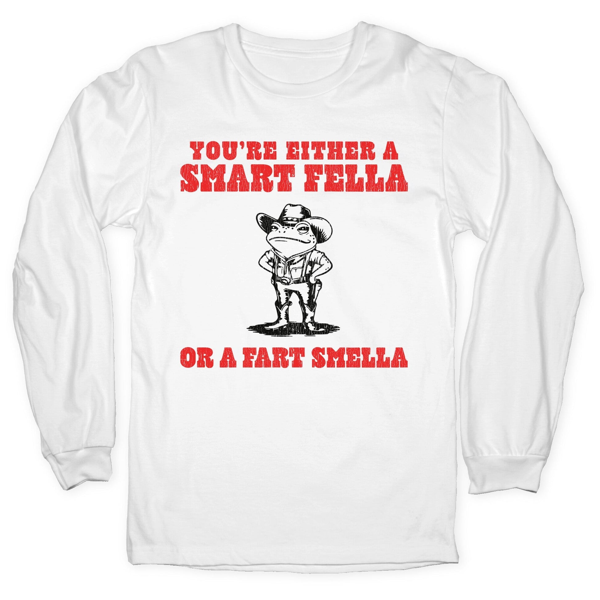 Fart Smella Longsleeve Tee