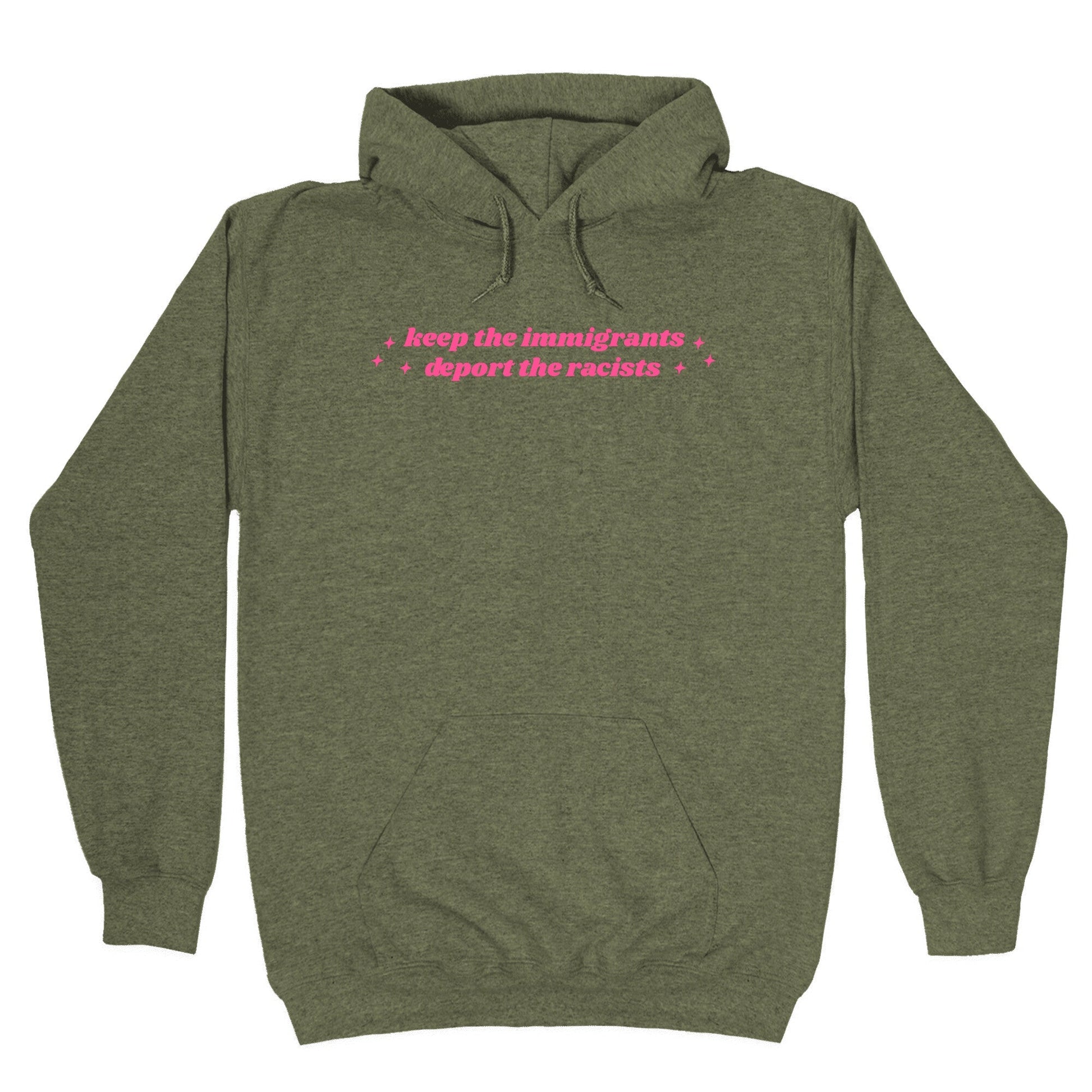 Keep The Immigrants, Deport The Racists Hoodie