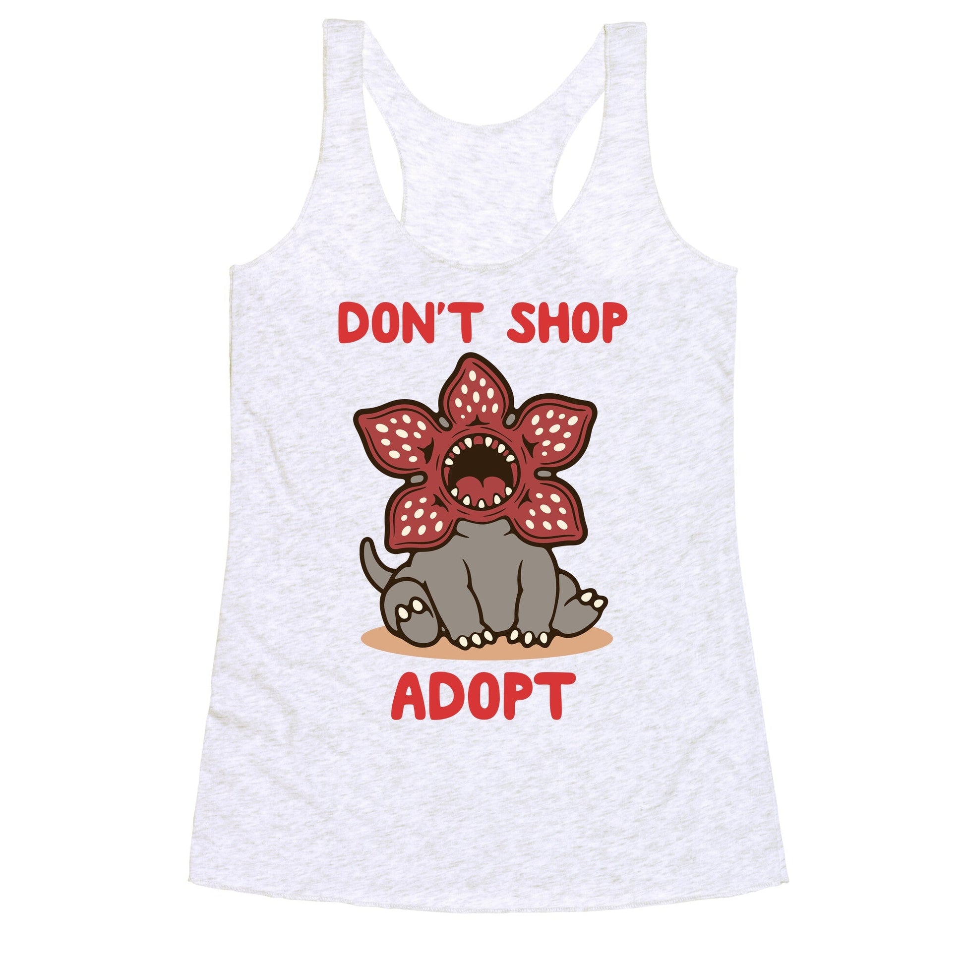 Dont Shop Adopt Demogorgon Racerback Tank