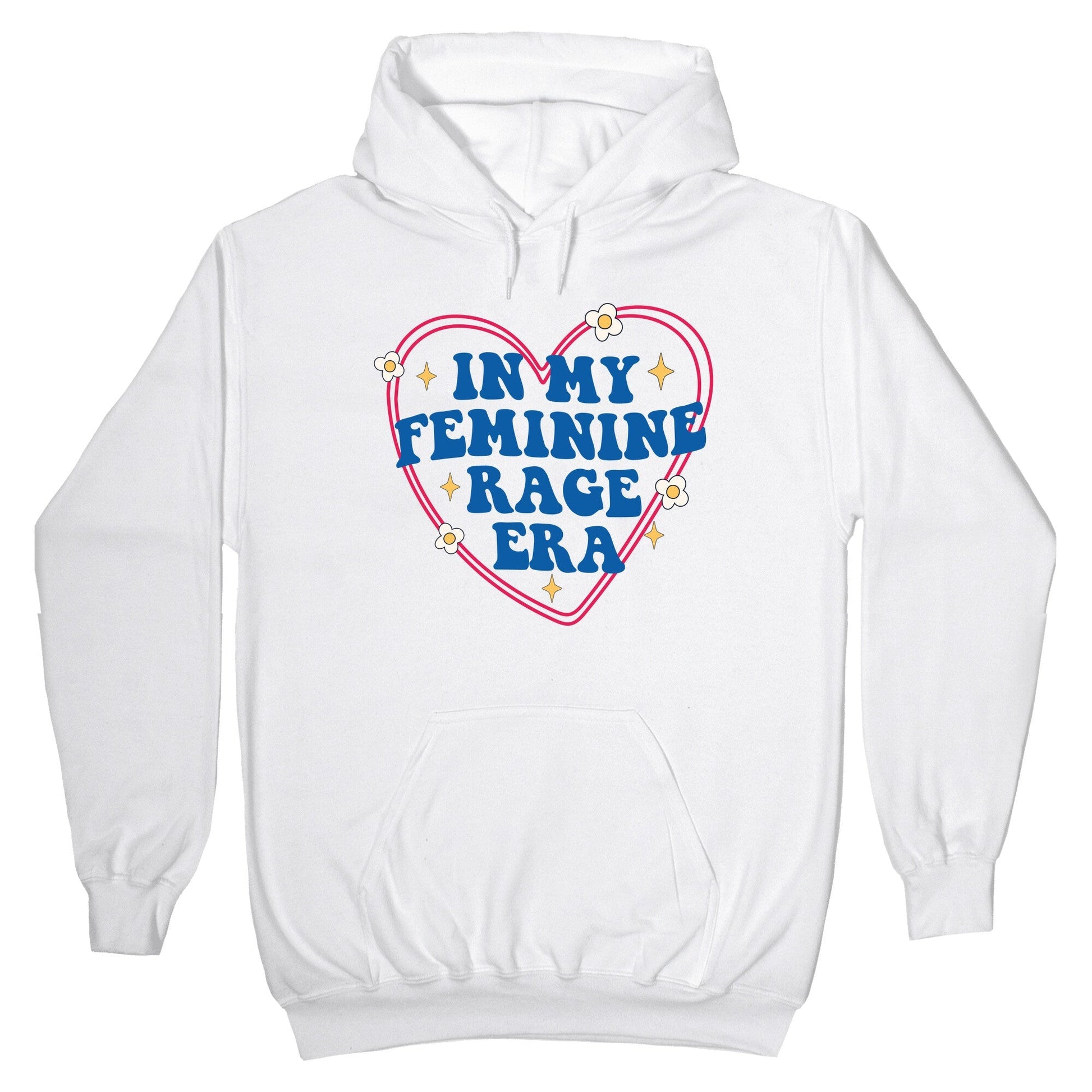 In My Feminine Rage Era Hoodie