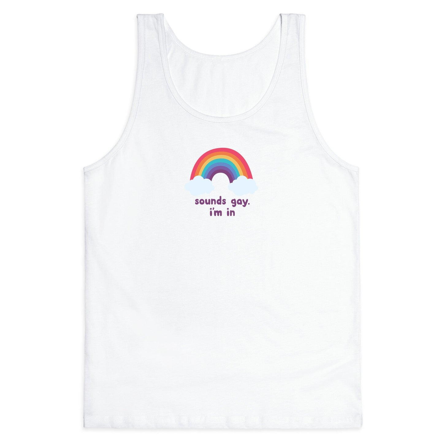 Sounds Gay, Im In Tank Top