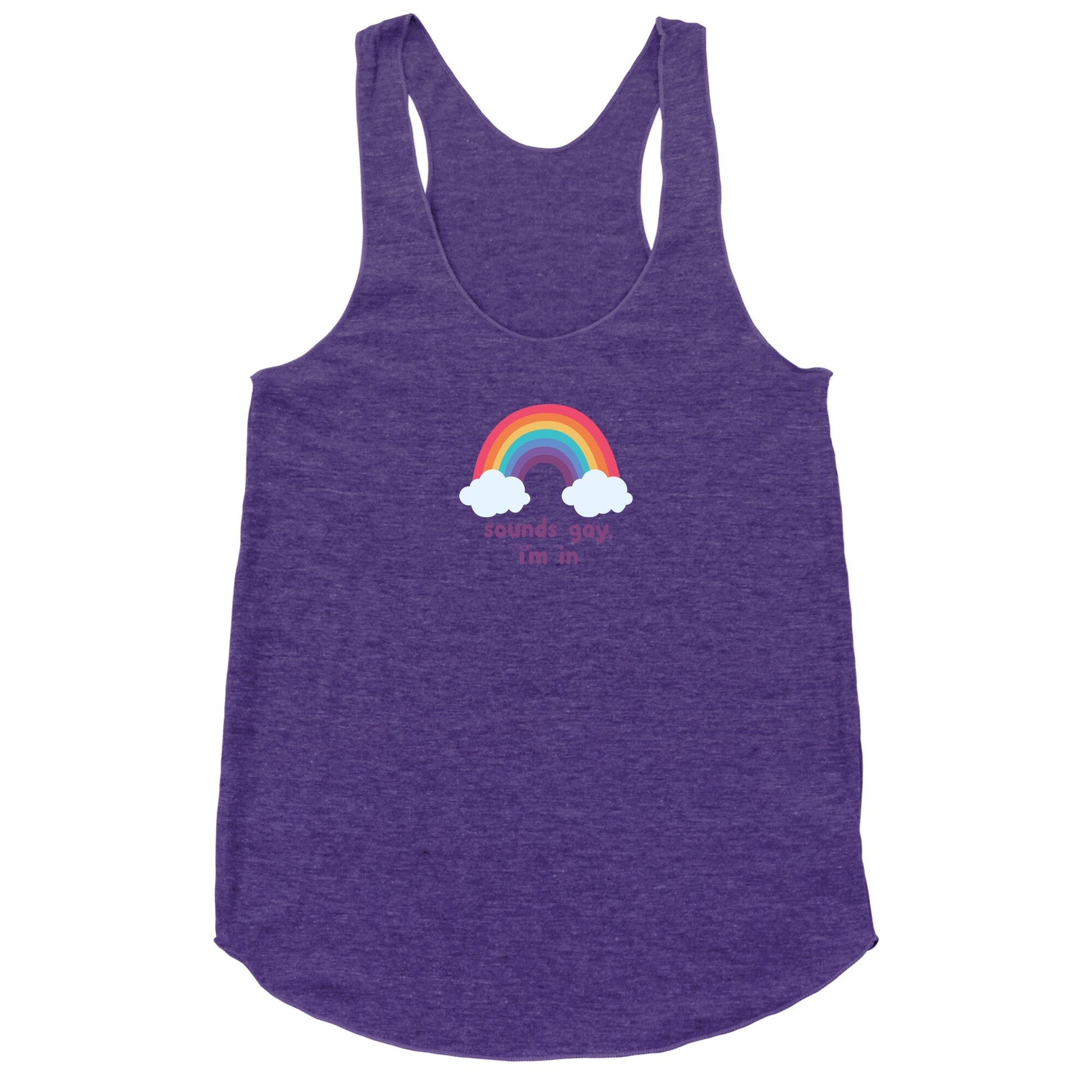 Sounds Gay, Im In Racerback Tank