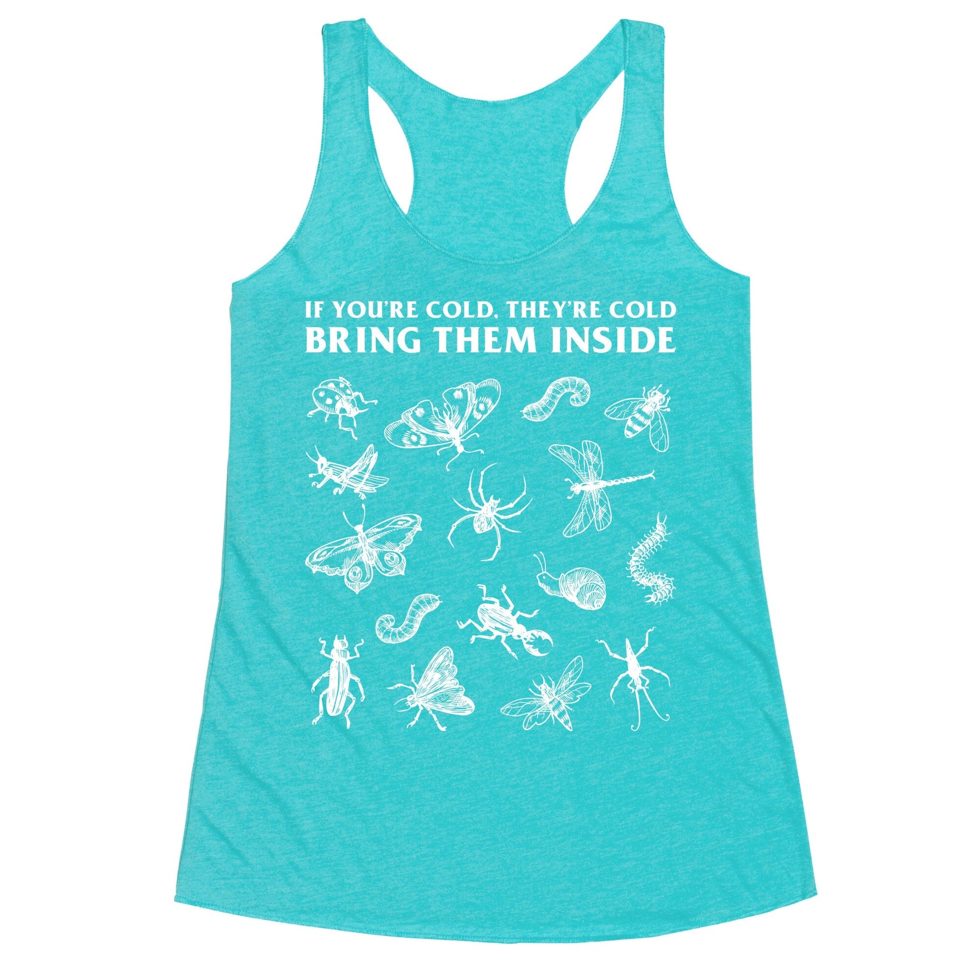 Bring Them Bugs Inside Racerback Tank