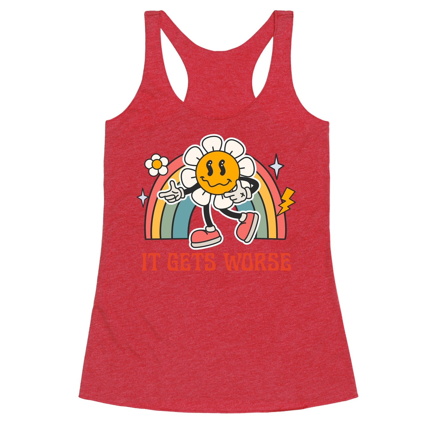 It Gets Worse Racerback Tank
