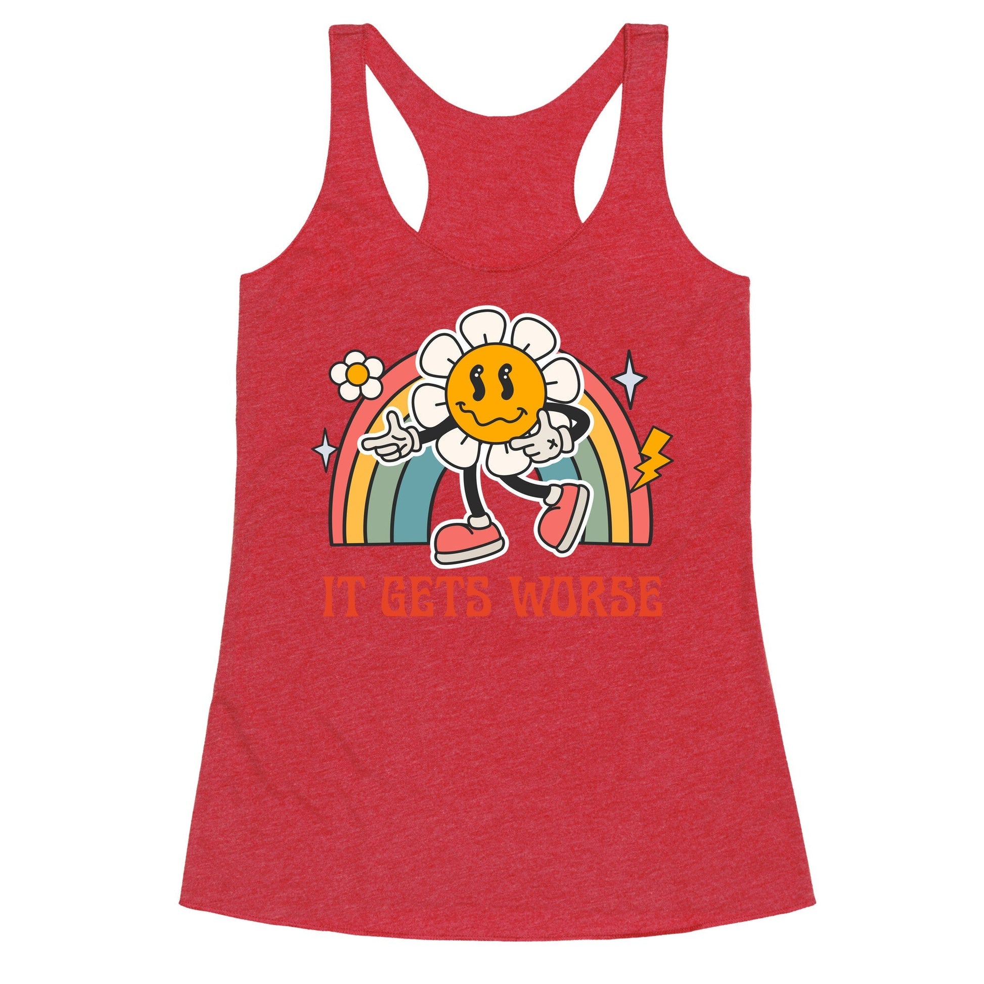 It Gets Worse Racerback Tank