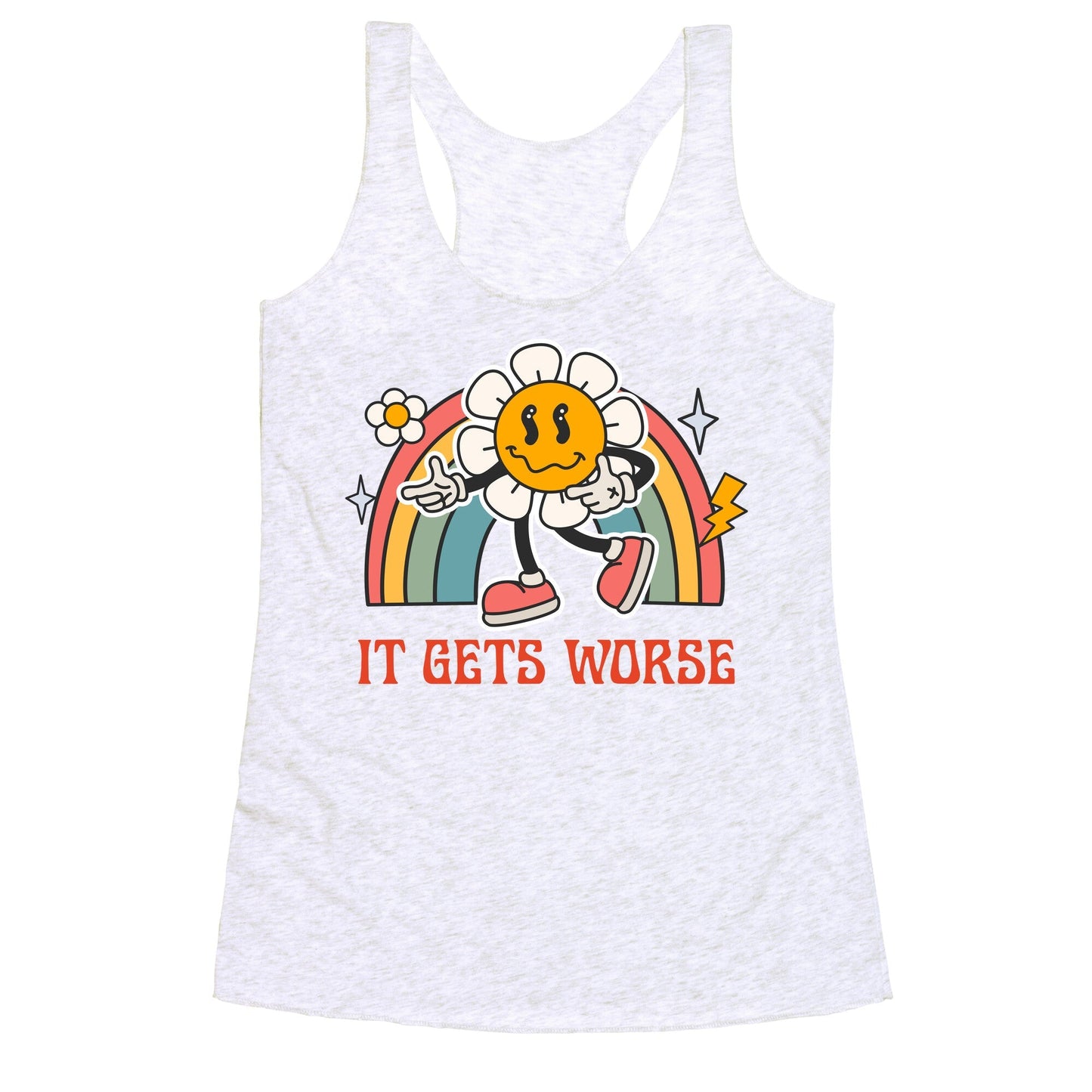 It Gets Worse Racerback Tank