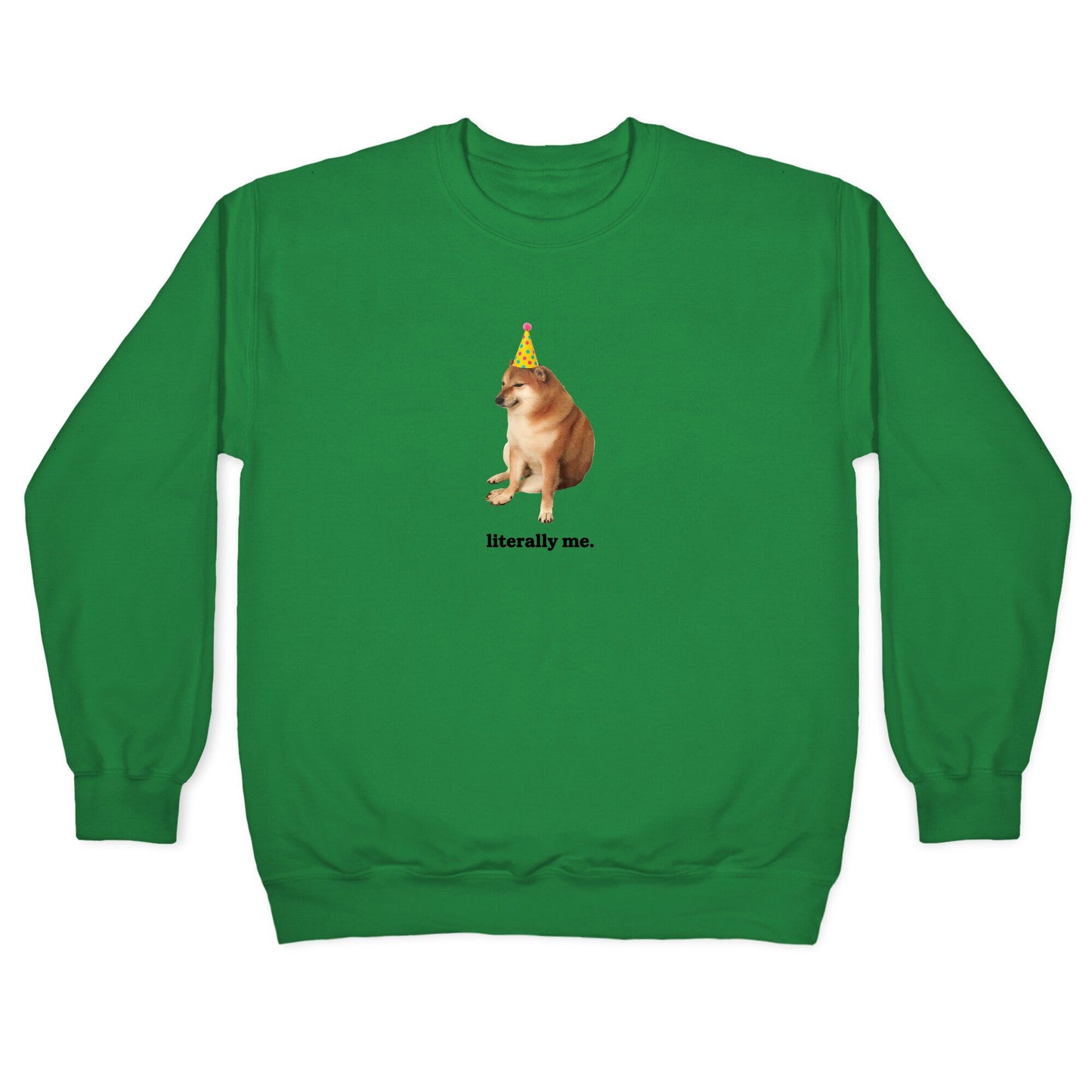 Literally Me Crewneck Sweatshirt
