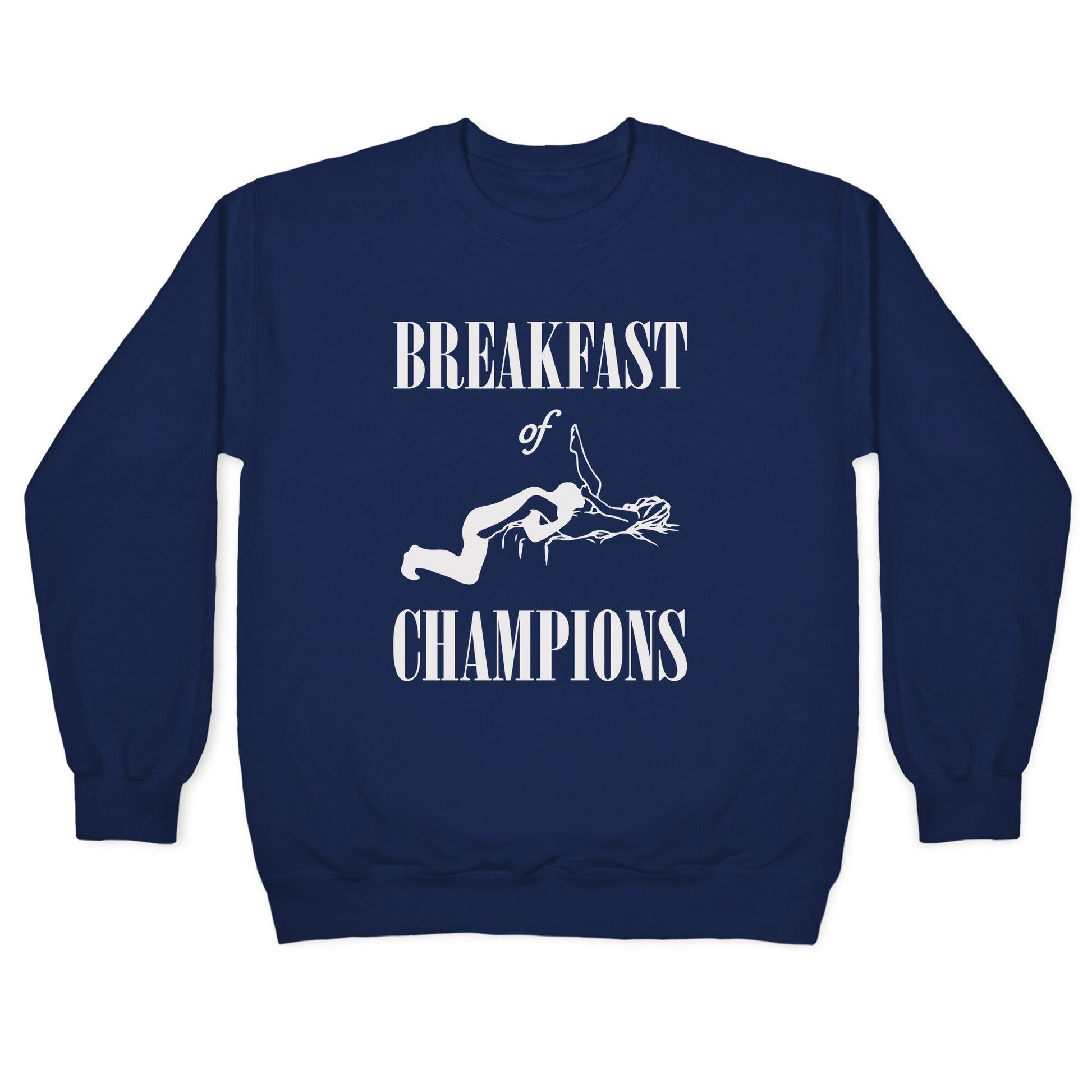 Breakfast Of Champnions Crewneck Sweatshirt