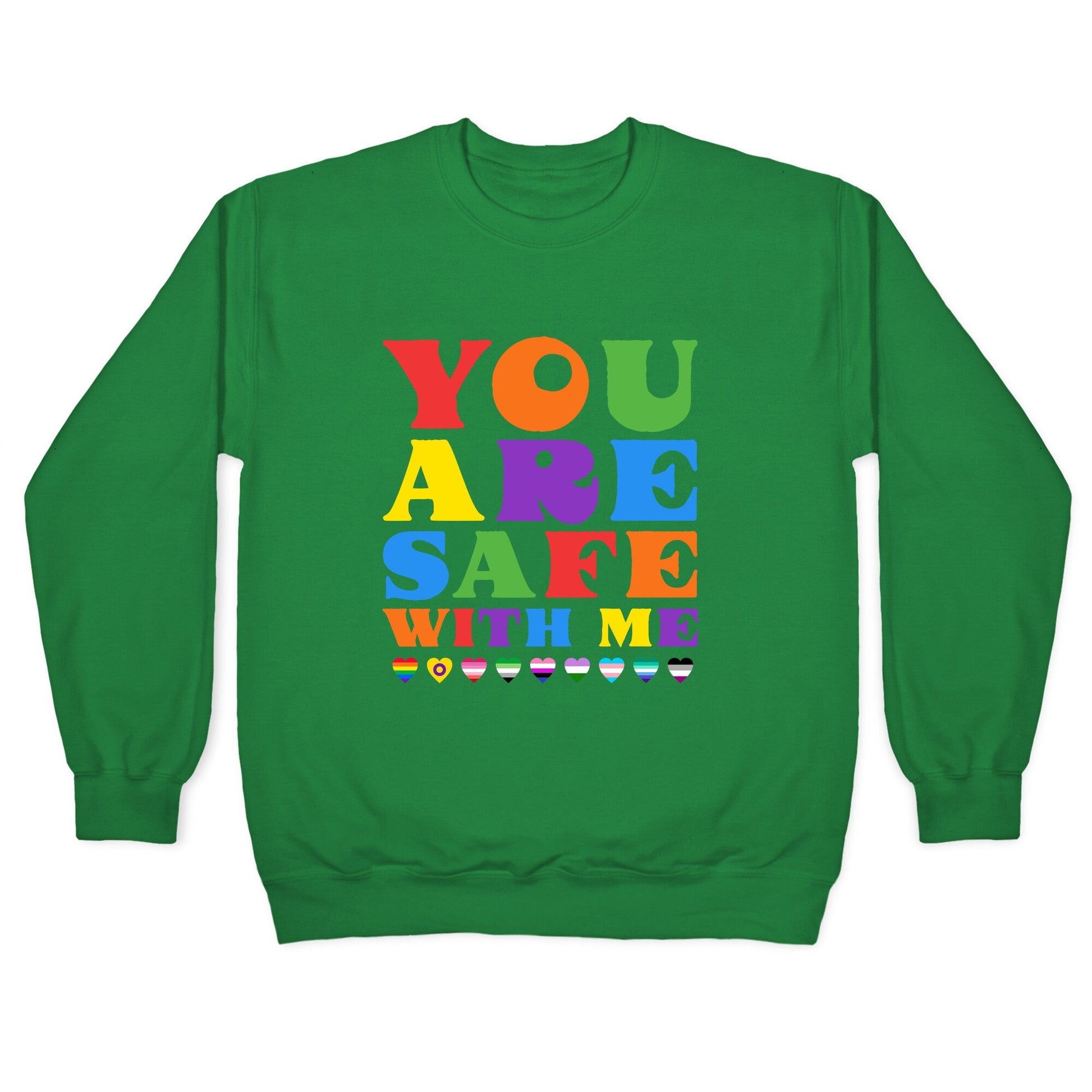 You Are Safe With Me Crewneck Sweatshirt
