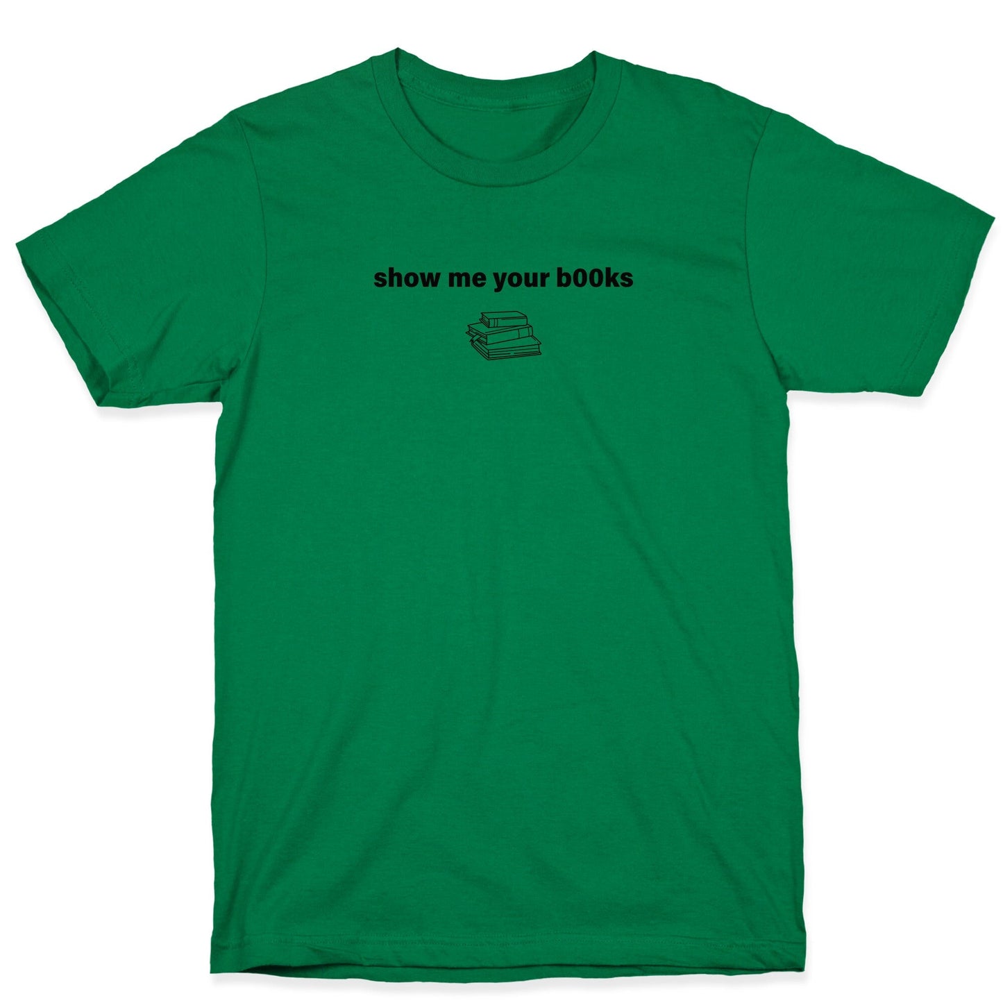 Show Me Your Books T-Shirt