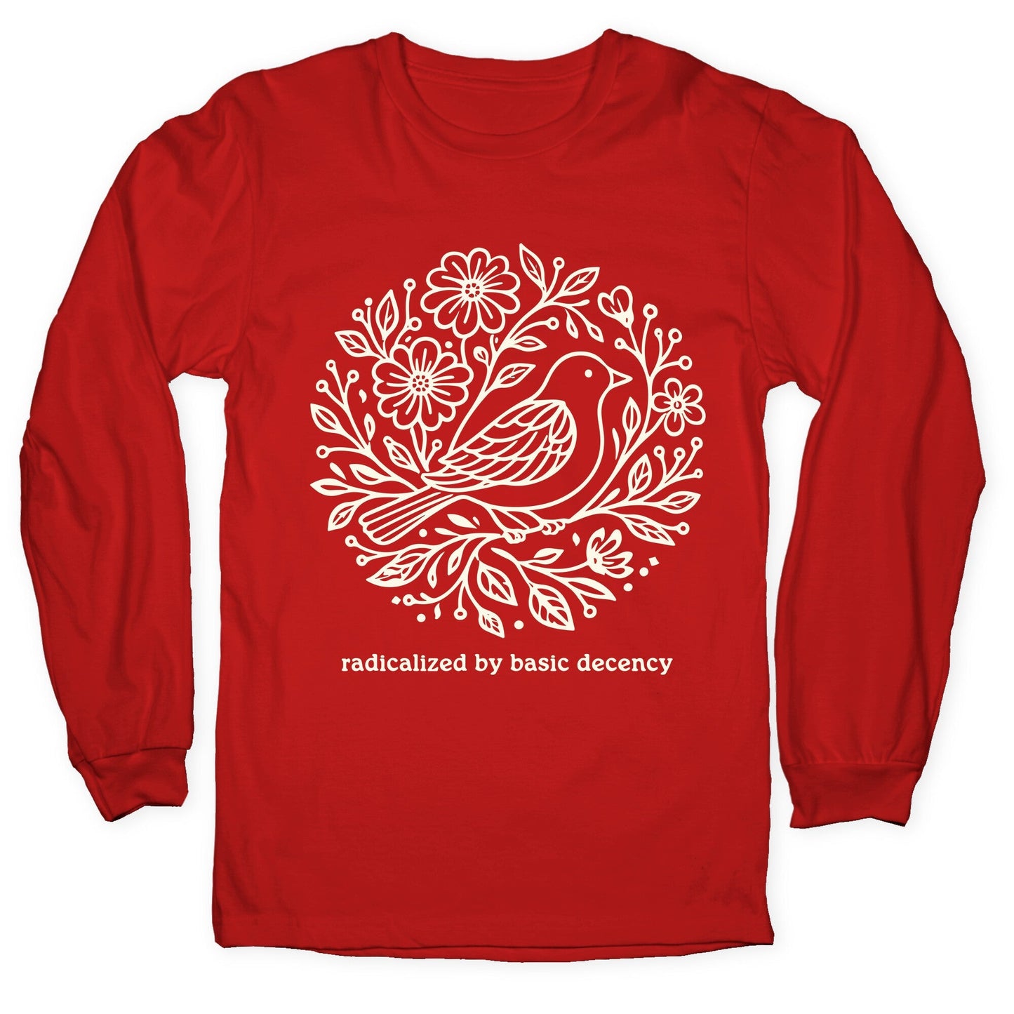 Radicalized By Basic Decency Longsleeve Tee